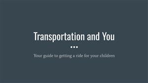 Transportation and You